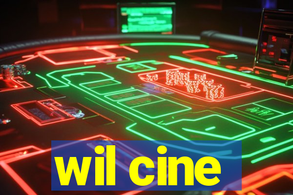 wil cine
